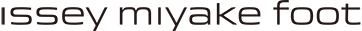 ISSEY MIYAKE FOOT